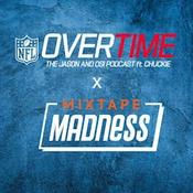 Podcast Overtime with Mixtape Madness & NFL UK