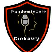 Podcast Pandemicznie Ciekawy