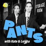 Podcast PANTS with Kate and Leisha