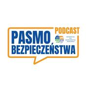 Podcast Pasmo Bezpieczeństwa