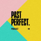 Podcast Past Perfect Podcast