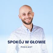 Podcast Paweł Węgier Trener Spokoju - SPOKÓJ W GŁOWIE