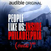 Podcast People Like Us: Inside Philadelphia