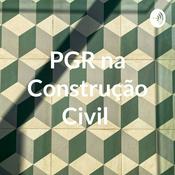 Podcast PGR na Construção Civil