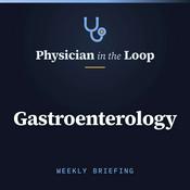 Podcast Physician in the Loop: Gastroenterology