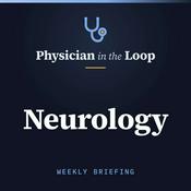Podcast Physician in the Loop: Neurology