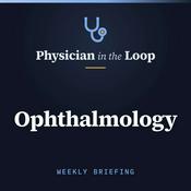 Podcast Physician in the Loop: Ophthalmology