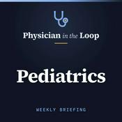 Podcast Physician in the Loop: Pediatrics