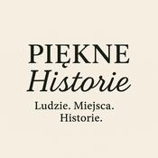 Podcast PIĘKNE HISTORIE
