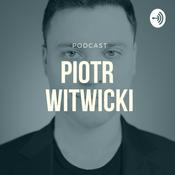 Podcast Piotr Witwicki Podcast