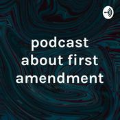 Podcast podcast about first amendment