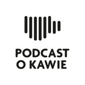 Podcast Podcast o Kawie