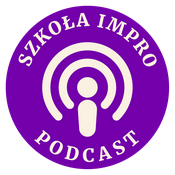 Podcast Podcast Szkoły Impro