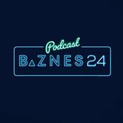 Podcast PODCASTY BIZNES24 | Biznes od kuchni. Decyzje. Kariera. Przywództwo.