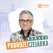 Podcast Podróże Romana Czejarka