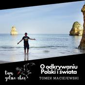 Podcast Podróże Tam Gdzie Chcę