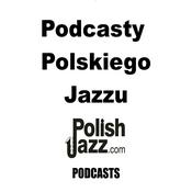 Podcast Polski jazz – dziedzictwo, ewolucja i inspiracje