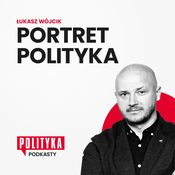 Podcast Portret polityka