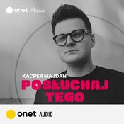 Podcast Posłuchaj tego