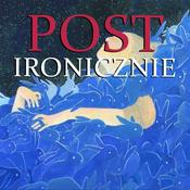 Podcast Postironicznie