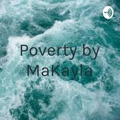 Podcast Poverty by MaKayla
