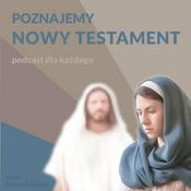Podcast poznajemy Nowy Testament