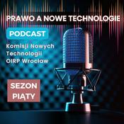 Podcast Prawo a nowe technologie