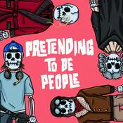 Podcast Pretending to be People