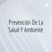 Podcast Prevención De La Salud Y Ambiente