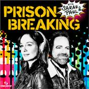 Podcast Prison Breaking With Sarah & Paul