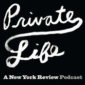 Private Life: A New York Review Podcast