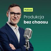 Podcast Produkcja bez chaosu