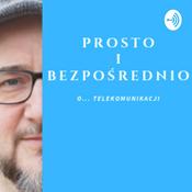 Podcast Prosto i bezpośrednio o Telekomunikacji
