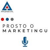 Podcast Prosto o marketingu