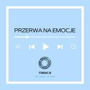Podcast Przerwa na Emocje