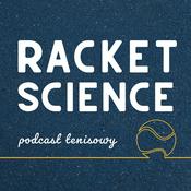 Racket Science - Podcast Tenisowy