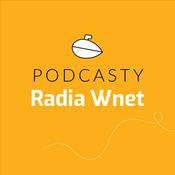 Podcast Radio Wnet - Archiwalne podcasty