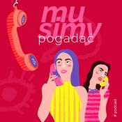 Podcast MUSIMY POGADAĆ