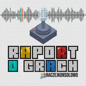 Podcast RAPORT O GRACH RaczejKonsolowo