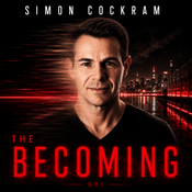 Podcast Simon Cockram - The Becoming