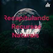Podcast Recapitulando Recursos Naturais