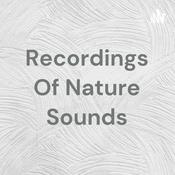 Podcast Recordings Of Nature Sounds