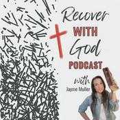 Podcast Recover with God: Eating Disorder Recovery Stories, Body Image, Diet Culture, Christian Women