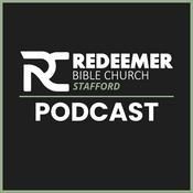 Podcast Redeemer Bible Church of Stafford