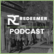Podcast Redeemer Bible Church