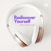 Podcast Rediscover Yourself with Yankai Kanu