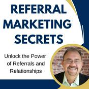Podcast Referral Marketing Secrets