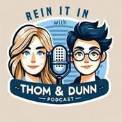 Podcast Rein it In with Thom and Dunn