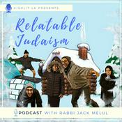 Podcast Relatable Judaism with Rabbi Jack Melul