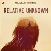 Podcast Relative Unknown